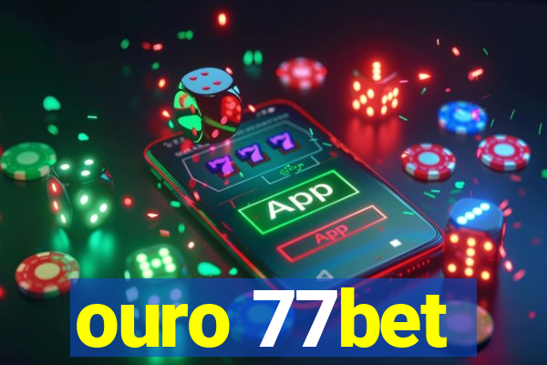 ouro 77bet